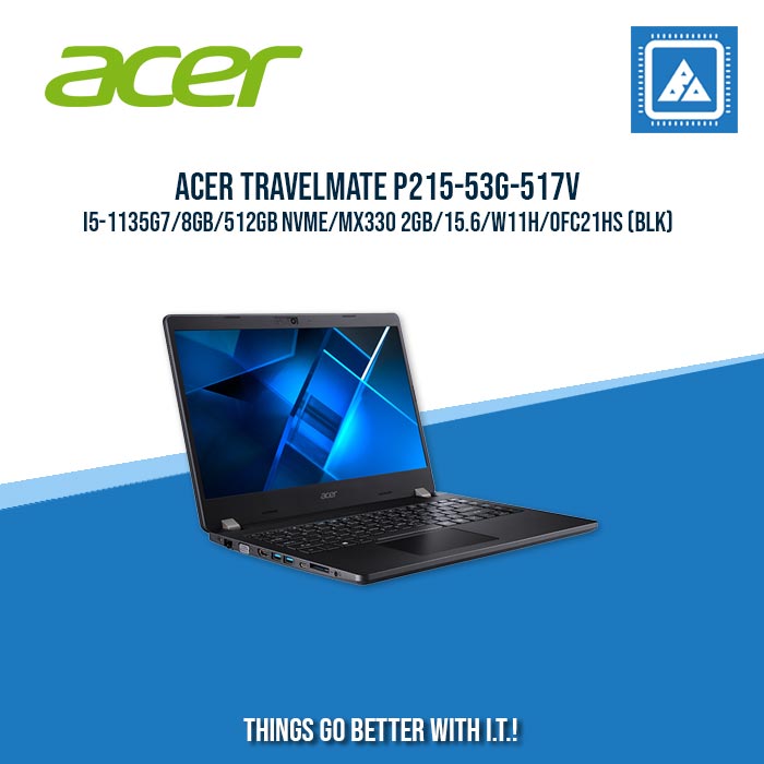 ACER TRAVELMATE P215-53G-517V I5-1135G7/8GB/512GB NVME/MX330 2GB | BEST FOR STUDENTS AND FREELANCERS LAPTOP ACER TRAVELMATE P215-53G-517V I5-1135G7/8GB/512GB NVME/MX330 2GB | BEST FOR STUDENTS AND FREELANCERS LAPTOP
